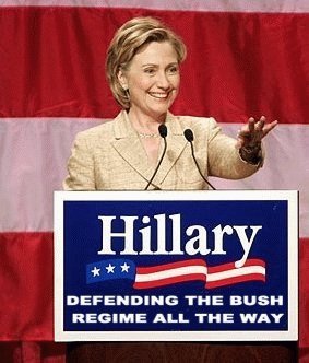 Hillary: Defending the Bush regime all the way